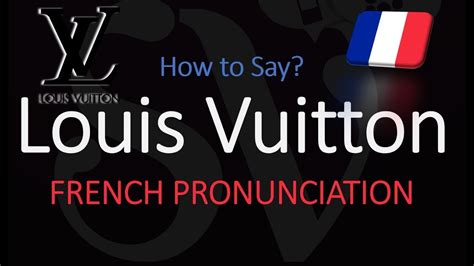 louis vuitton pronunciation french|Louis Vuitton pronounce code.